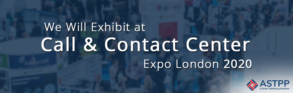 We Will Exhibit at Call and Contact Center Expo London 2020