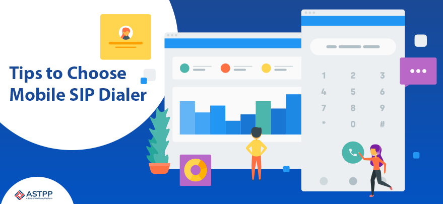 Mobile SIP Dialer – Top 3 Tips to Choose It