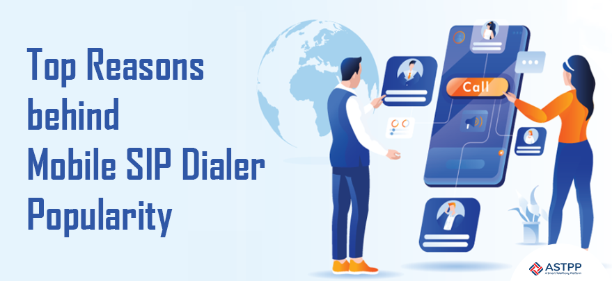 Top Reasons Mobile SIP Dialers Are So Popular