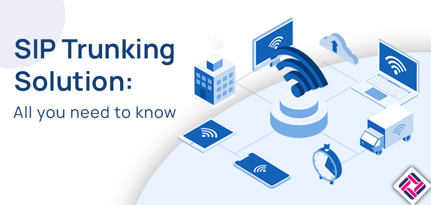 Everything You Need to Know SIP Trunking Solution