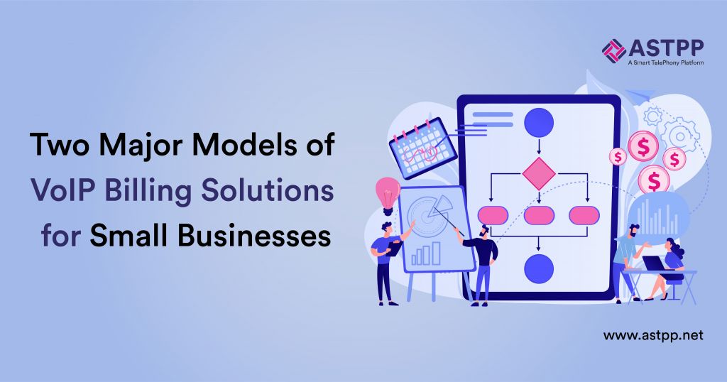 Two Major Models VoIP Billing Solutions for Small Businesses