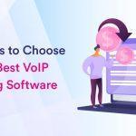 VoIP Billing Software - Top Tips to Choose the Best