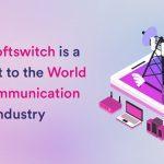 VoIP Softswitch - A Real Gift to the World of Telecommunication Industry