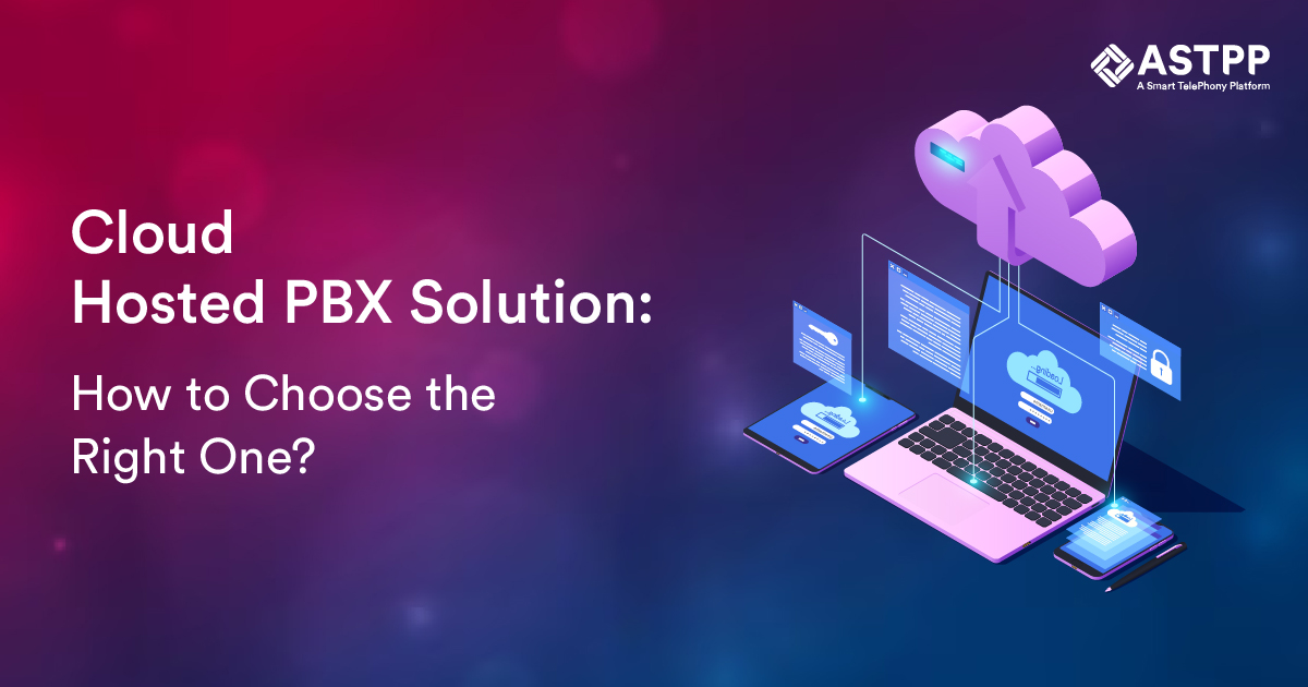 How to Choose the Right Cloud Hosted PBX Solution?