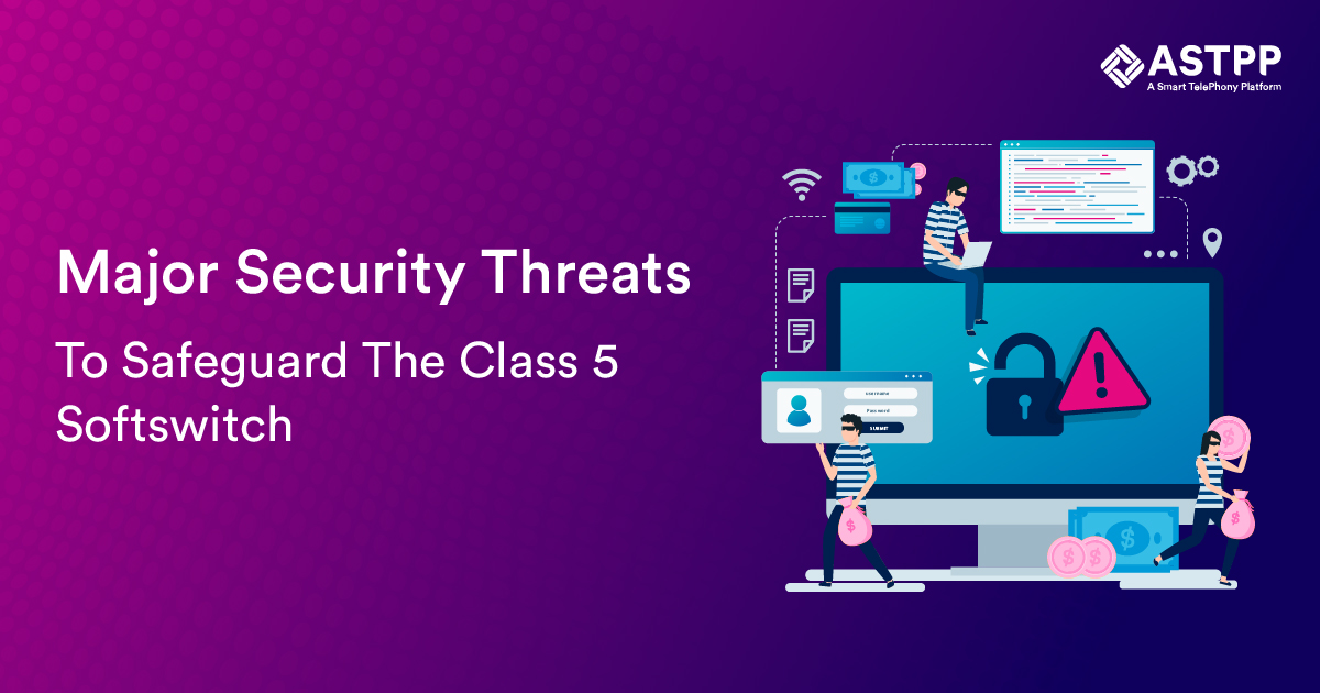 Major Security Threats To Safeguard The Class 5 Softswitch